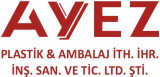 AYEZ PLASTİK & AMBALAJ İTH. İHR. İNŞ. SANAYİ VE TİC. LTD. ŞTİ.